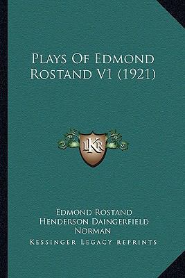 Plays Of Edmond Rostand V1 (1921) 1167010981 Book Cover