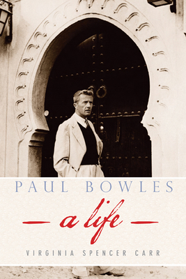 Paul Bowles: A Life 0810125250 Book Cover