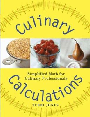 Culinary Calculations: Simplified Math for Culi... 0471226262 Book Cover