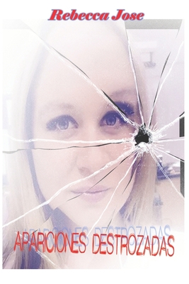 Apariciones Destrozadas [Spanish] B0BW3HR11K Book Cover