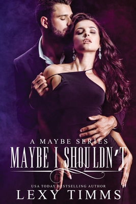Maybe I Shouldn't B0857C2C7S Book Cover