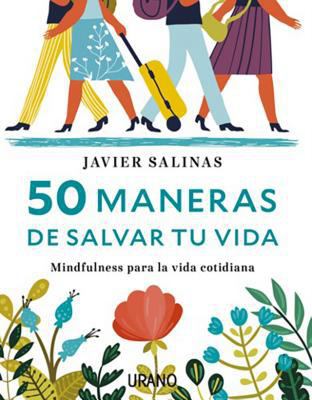 50 Maneras de Salvar Tu Vida [Spanish] 8416720045 Book Cover