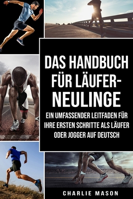 Das Handbuch für Läufer-Neulinge: Ein umfassend... [German] B089M2GZLJ Book Cover