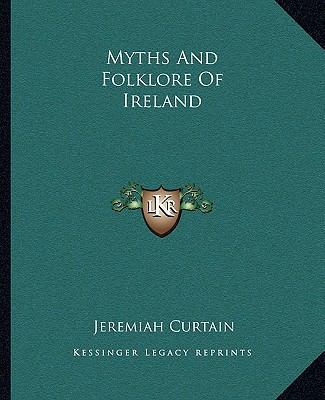 Myths and Folklore of Ireland 1162675640 Book Cover