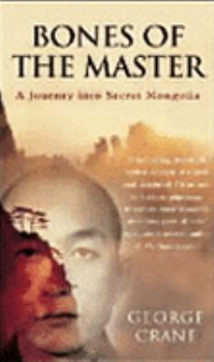 Bones of the Master: A Journey to Secret Mongolia 0553505823 Book Cover