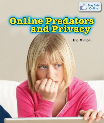 Online Predators and Privacy 1477729402 Book Cover
