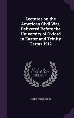 Lectures on the American Civil War, Delivered B... 1359229183 Book Cover