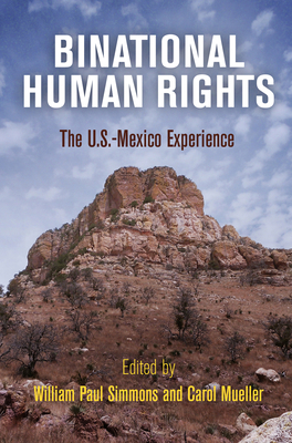 Binational Human Rights: The U.S.-Mexico Experi... 0812246284 Book Cover