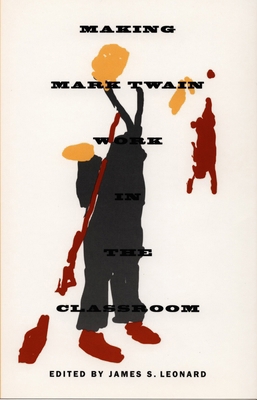 Making Mark Twain Work in the Classroom 0822322781 Book Cover