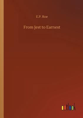 From Jest to Earnest 3732668029 Book Cover