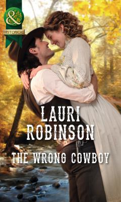 The Wrong Cowboy (Mills & Boon Historical) 0263909964 Book Cover