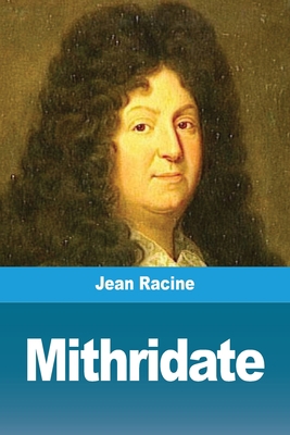 Mithridate [French] 3967877957 Book Cover