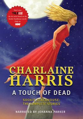 A Touch of Dead - Sookie Stackhouse: The Comple... 144077627X Book Cover