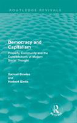 Democracy and Capitalism: Property, Community, ... 0415608813 Book Cover