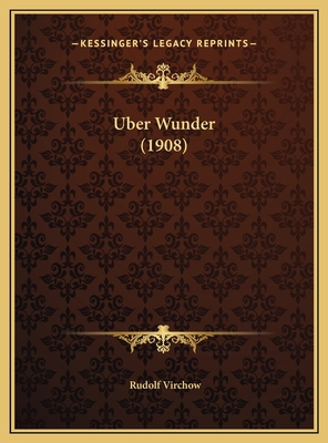 Uber Wunder (1908) [German] 1169523021 Book Cover