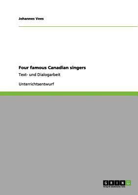 Four famous Canadian singers: Text- und Dialoga... [German] 3640990838 Book Cover