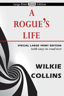 A Rogue's Life [Large Print] 1612428401 Book Cover
