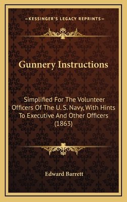 Gunnery Instructions: Simplified For The Volunt... 1169020135 Book Cover