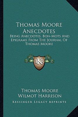 Thomas Moore Anecdotes: Being Anecdotes, Bon-Mo... 1163287962 Book Cover