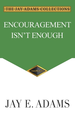 Encouragement Isn't Enough 1949737454 Book Cover