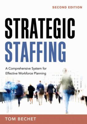 Strategic Staffing: A Comprehensive System for ... 0814409385 Book Cover