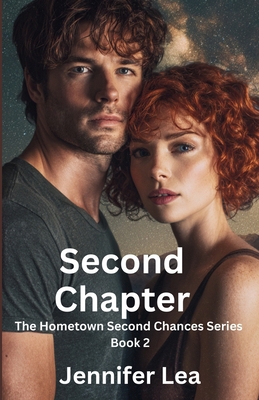 Second Chapter: The Hometown Second Chances Ser... B0G93BVR5M Book Cover