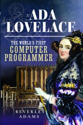 ADA Lovelace: The World's First Computer Progra... 1399082507 Book Cover
