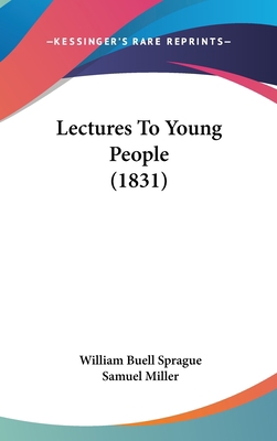 Lectures to Young People (1831) 1120373980 Book Cover