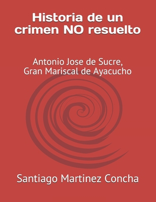 Historia de un crimen NO resuelto: Antonio Jose... [Spanish] B0B1Q8GT8H Book Cover