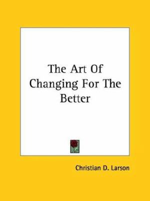 The Art Of Changing For The Better 1425335446 Book Cover