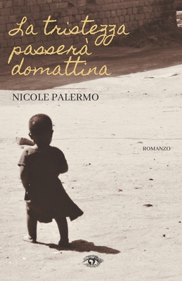 La tristezza passer? domattina [Italian]            Book Cover
