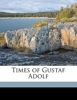 Times of Gustaf Adolf 1171786689 Book Cover