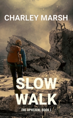 Slow Walk: The Upheaval Book 1 1945856386 Book Cover