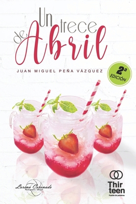 Un trece de abril [Spanish] B0955LK5VZ Book Cover