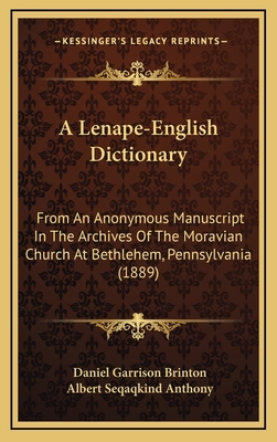 A Lenape-English Dictionary: From An Anonymous ... 1165002566 Book Cover