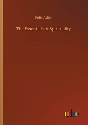 The Essentials of Spirituality 3734070325 Book Cover