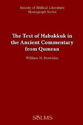 The Text of Habakkuk in the Ancient Commentary ... 1589832310 Book Cover