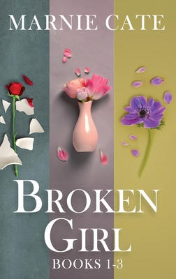 Broken Girl - Books 1-3 4824190525 Book Cover