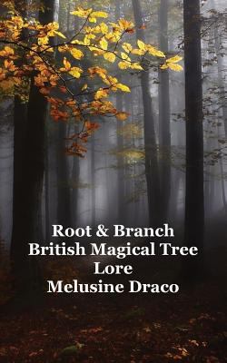 Root and Branch: British Magical Tree Lore 1786974479 Book Cover