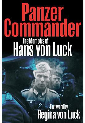 Panzer Commander: The Memoirs of Hans Von Luck 1848326947 Book Cover
