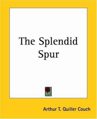 The Splendid Spur 1419183346 Book Cover