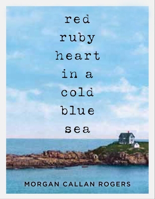 Red Ruby Heart in a Cold Blue Sea 1611746299 Book Cover