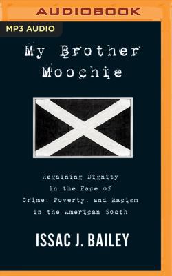 My Brother Moochie: Regaining Dignity in the Mi... 1543681611 Book Cover