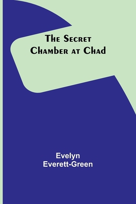 The Secret Chamber at Chad 9357917721 Book Cover