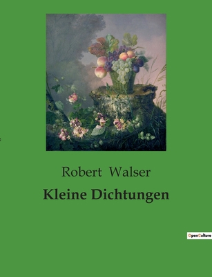 Kleine Dichtungen [German] B0BWLW42KV Book Cover