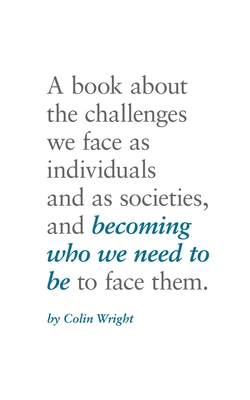 Becoming Who We Need To Be 168287009X Book Cover