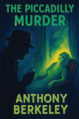 The Piccadilly Murder: A Positronic Book 1515467767 Book Cover