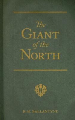 The Giant of the North: Pokings Round the Pole 1934554057 Book Cover