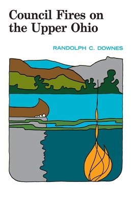 Council Fires on the Upper Ohio 0822952017 Book Cover