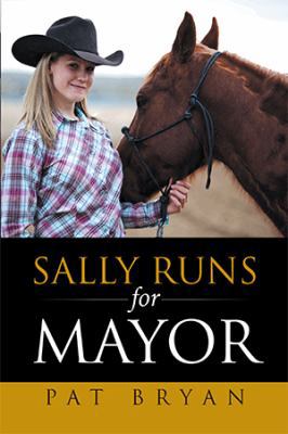 Sally Runs for Mayor 1524528277 Book Cover